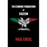 The Economic Foundations of Fascism