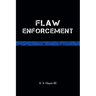 Flaw Enforcement
