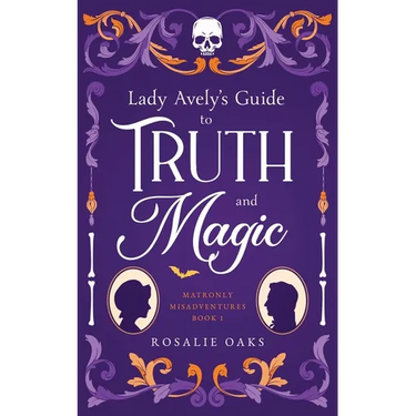 Lady Avely's Guide to Truth and Magic