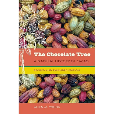 The Chocolate Tree, Revised and Expanded Edition: A Natural History of Cacao