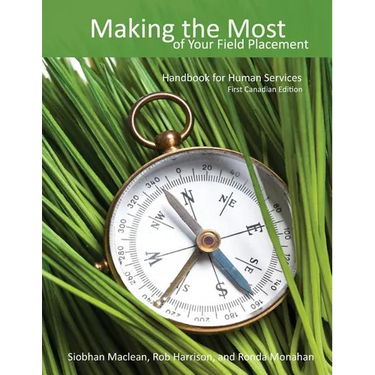 Making the Most of Your Field Placement: Handbook for Human Services