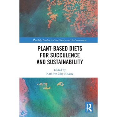 Plant-Based Diets for Succulence and Sustainability