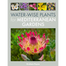 Water-Wise Plants for Mediterranean Gardens