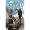 Embracing Adversity: A Life Torn and Rebuilt
