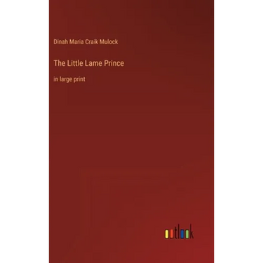 The Little Lame Prince: in large print