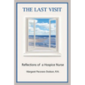 The Last Visit: Reflections of a Hospice Nurse
