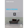 Erich Fromm: A Contemporary Introduction