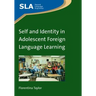 Self and Identity in Adolescent Foreign Language Learning