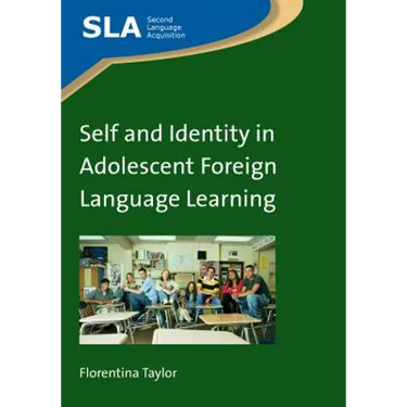 Self and Identity in Adolescent Foreign Language Learning