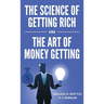 The Science of Getting Rich and The Art of Money Getting