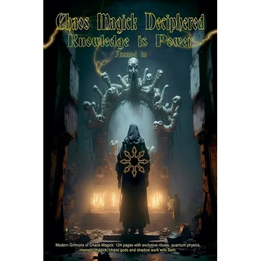 Chaos Magick Deciphered- Knowledge is Power