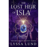 The Lost Heir Of Isla