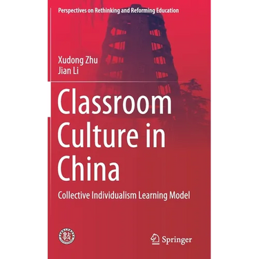Classroom Culture in China: Collective Individualism Learning Model