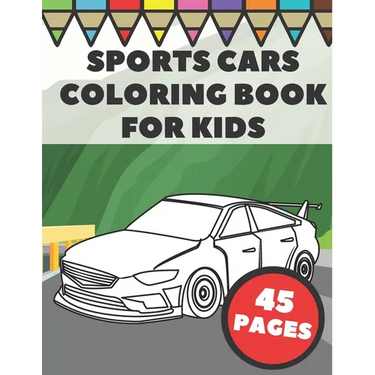 Sports Cars Coloring Book For Kids: Pages with Top Supercars, Turbo Racing and Cool Luxury Car Designs for Boys and Vehicles Lovers