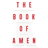 The Book of AMEN: Powerful Prayers Designed to Transform Your Life