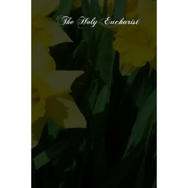 The Holy Eucharist