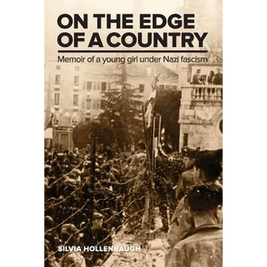 On the Edge of a Country: Memoir of a young girl under Nazi fascism