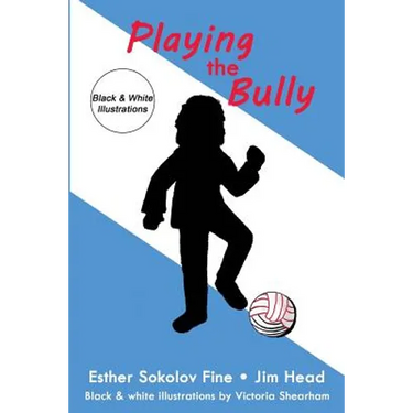 Playing the Bully: (Black & White Illustrations)