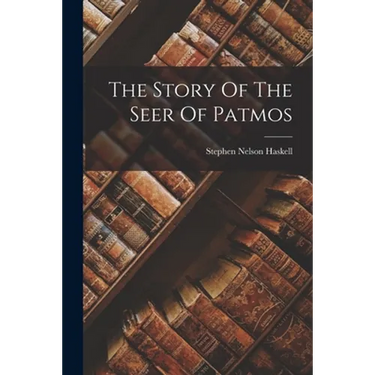 The Story Of The Seer Of Patmos