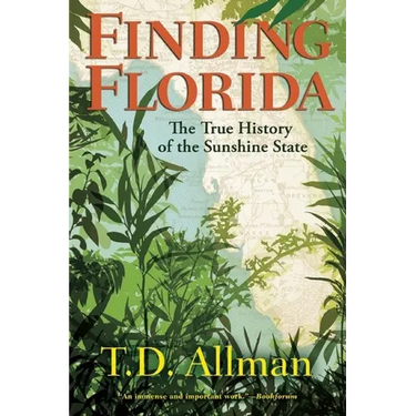 Finding Florida: The True History of the Sunshine State
