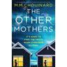 The Other Mothers: An absolutely gripping thriller with a shocking twist