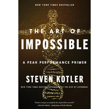 The Art of Impossible: A Peak Performance Primer