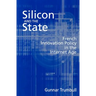 Silicon and the State: French Innovation Policy in the Internet Age
