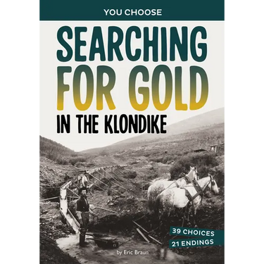 Searching for Gold in the Klondike: A History-Seeking Adventure