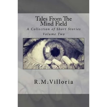 Tales from the Mind Field: A Collection of Short Stories