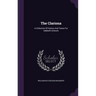 The Clariona: A Collection Of Hymns And Tunes For Sabbath Schools