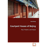 Courtyard Houses of Beijing
