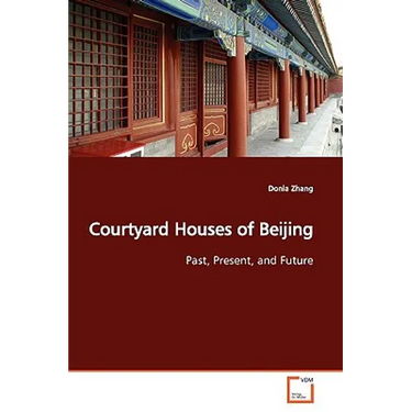 Courtyard Houses of Beijing