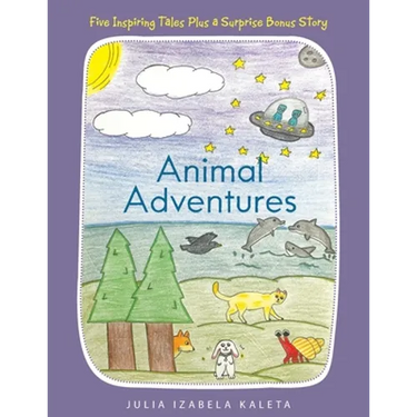 Animal Adventures: Five Inspiring Tales Plus a Surprise Bonus Story