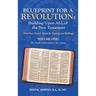 Blueprint for a Revolution: Building Upon All of the New Testament - Volume One: (What Your Church Should Be Teaching and Building)