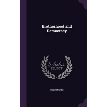 Brotherhood and Democracy