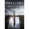 Uncle James, A Servant of God, To US: A Devotional Based on the Book of James
