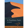 A Trackless Path