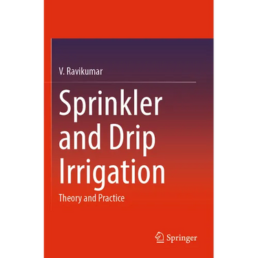 Sprinkler and Drip Irrigation: Theory and Practice