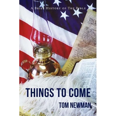 Things To Come: A Brief History of the Bible
