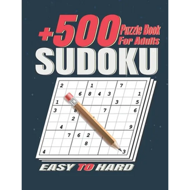 +500 Sudoku Puzzles Book for Adults .: Easy to Hard Sudoku Puzzle books for Adults . Sudoku Book With +500 Sudoku Puzzles For Adults With Solutions .