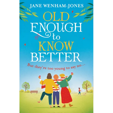 Old Enough to Know Better