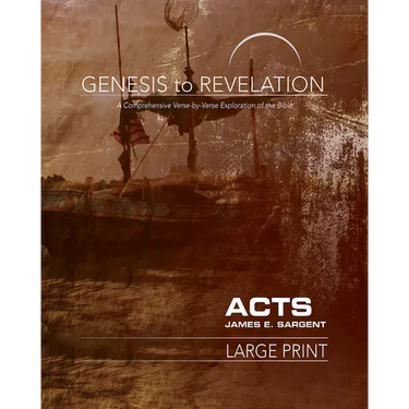 Genesis to Revelation: Acts Participant Book: A Comprehensive Verse-By-Verse Exploration of the Bible