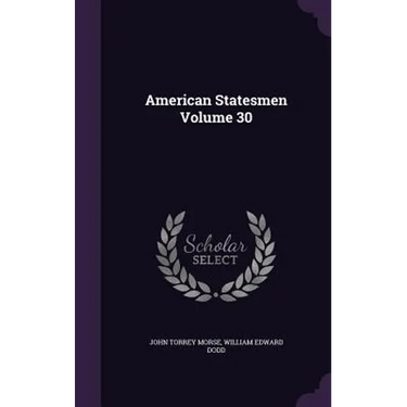 American Statesmen Volume 30