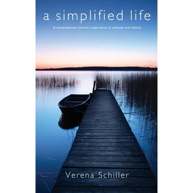 A Simplified Life: A Contemporary Hermit's Experience of Solitude and Silence