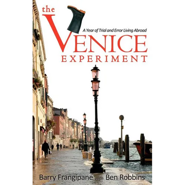 The Venice Experiment: A Year of Trial and Error Living Abroad
