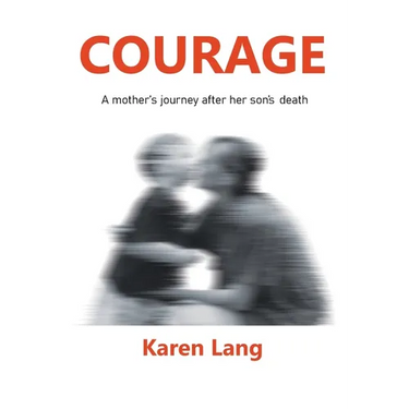 Courage: A mother's journey after her son's death