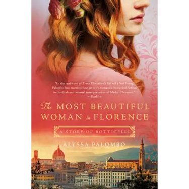 The Most Beautiful Woman in Florence: A Story of Botticelli