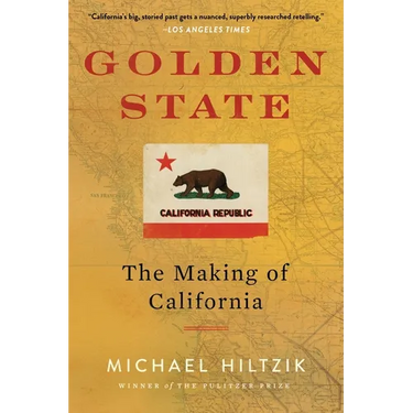 Golden State: The Making of California