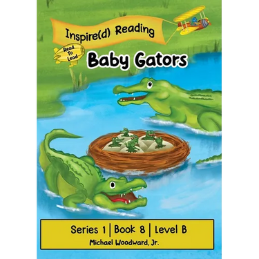Baby Gators: Series 1 Book 8 Level B