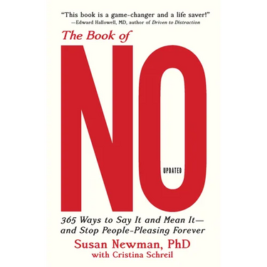 The Book of No: 365 Ways to Say It and Mean It--And Stop People-Pleasing Forever (Updated Edition)